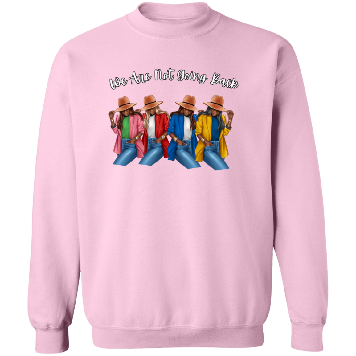 Not Going Back Crewneck Pullover Sweatshirt