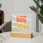 Dog Dad Acrylic Plaque with Optional LED Base