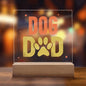 Dog Dad Acrylic Plaque with Optional LED Base