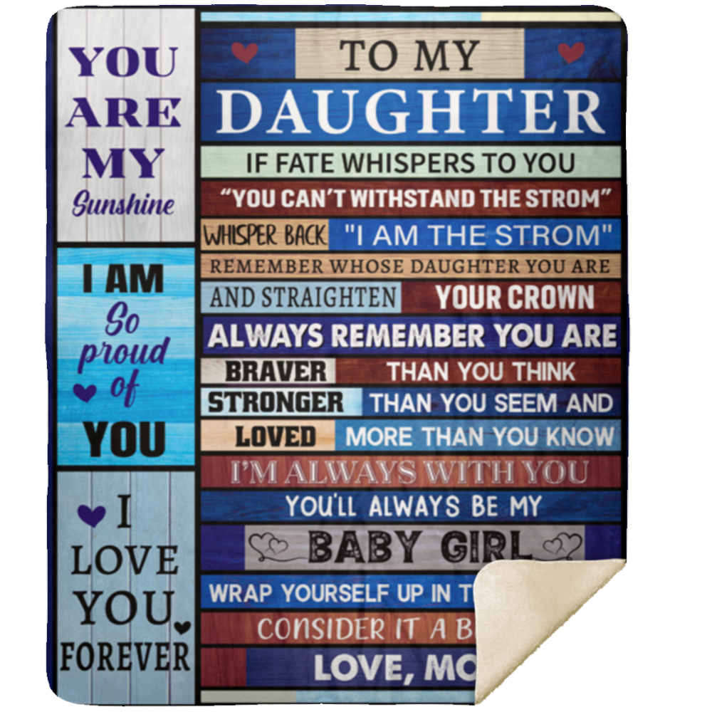 To my Daughter from Mom cozy Fleece Throw or Fluffy Sherpa Blanket 50x60