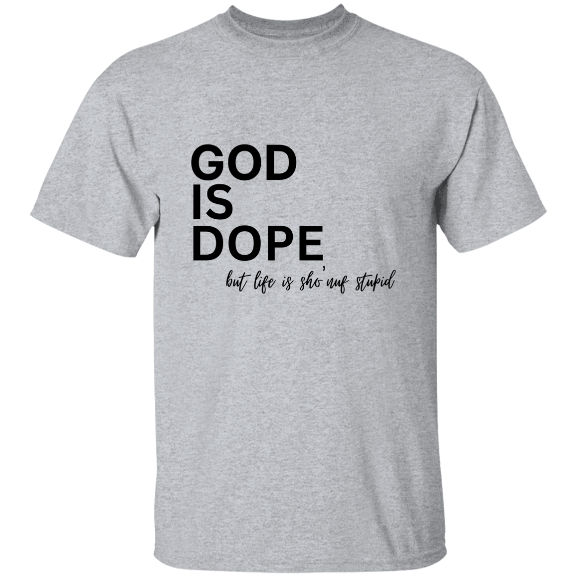GOD IS DOPE T-Shirt