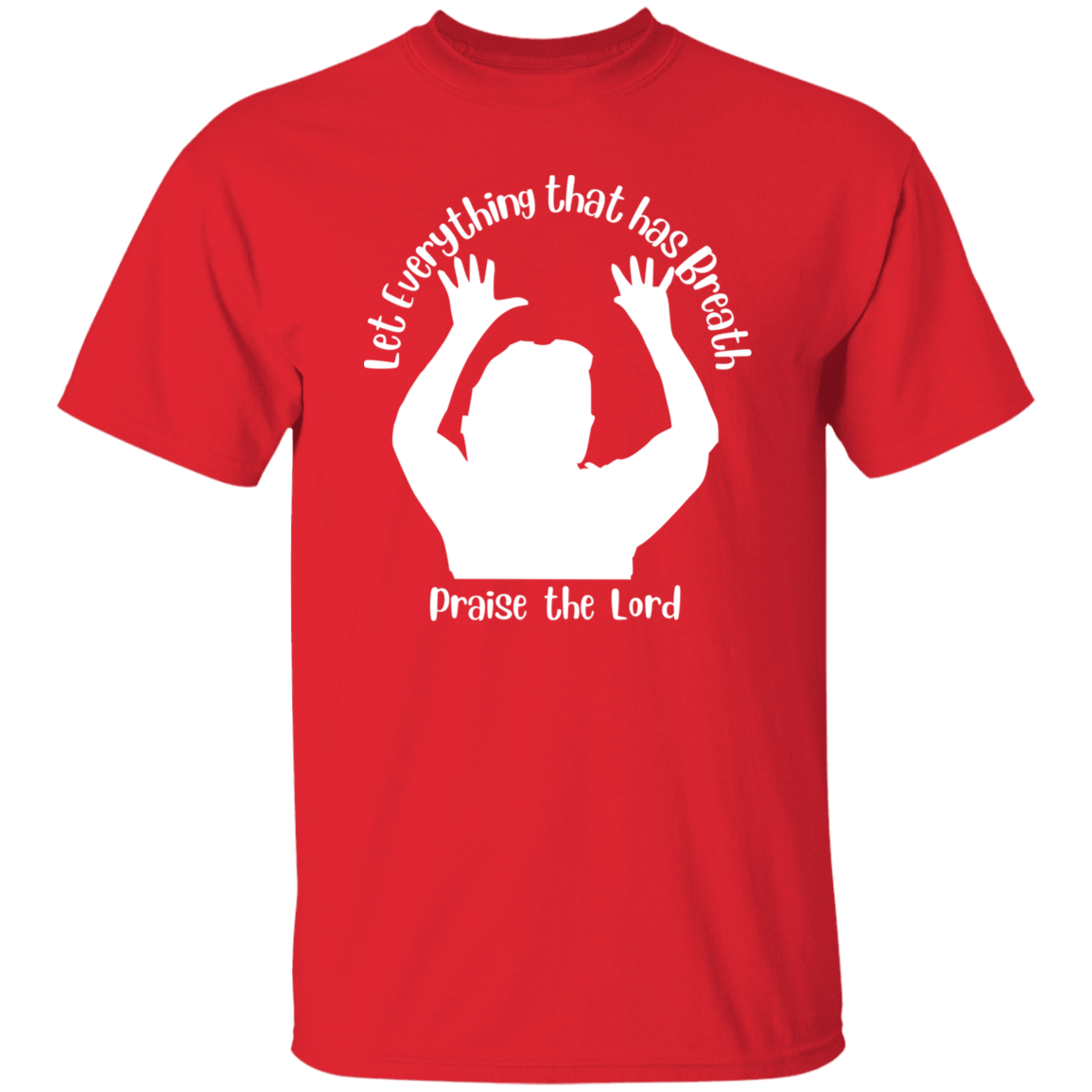 Let Everything that has Breath T-Shirt White letters