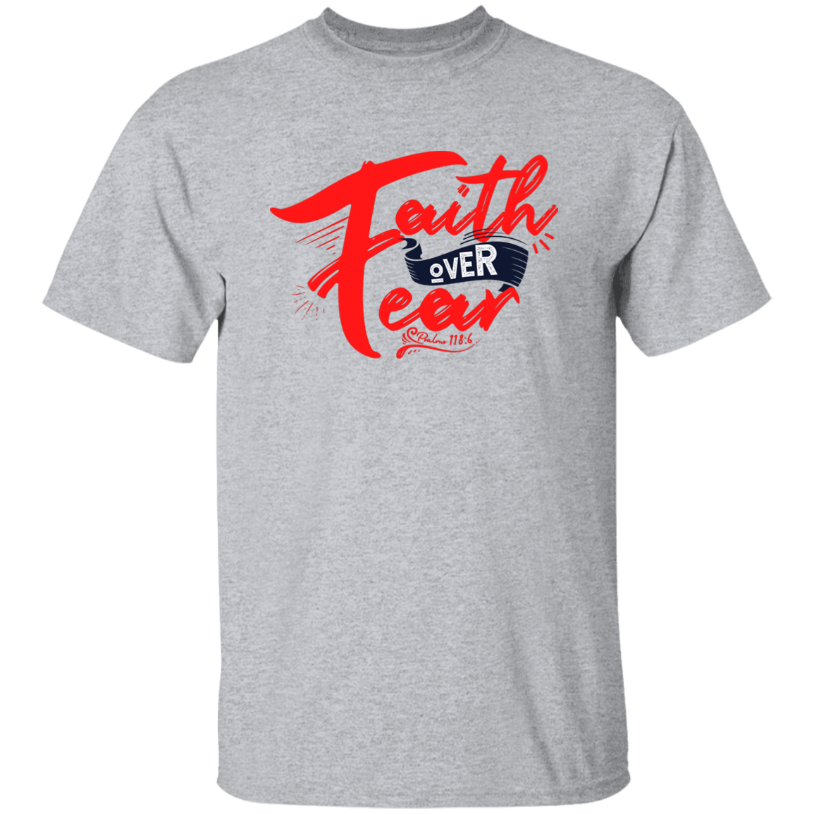 Faith over Fear T-Shirt