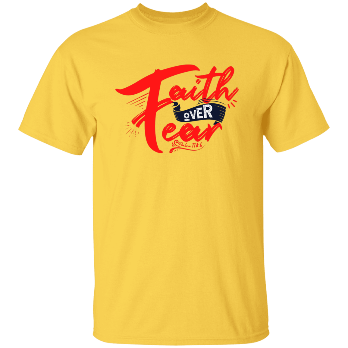 Faith over Fear T-Shirt