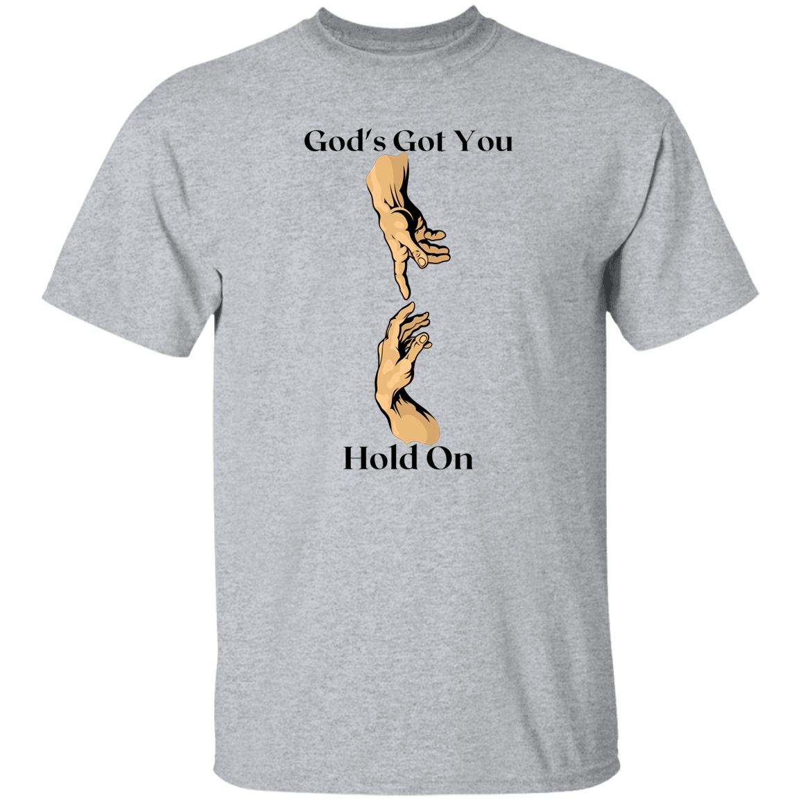 God's Got You T-Shirt