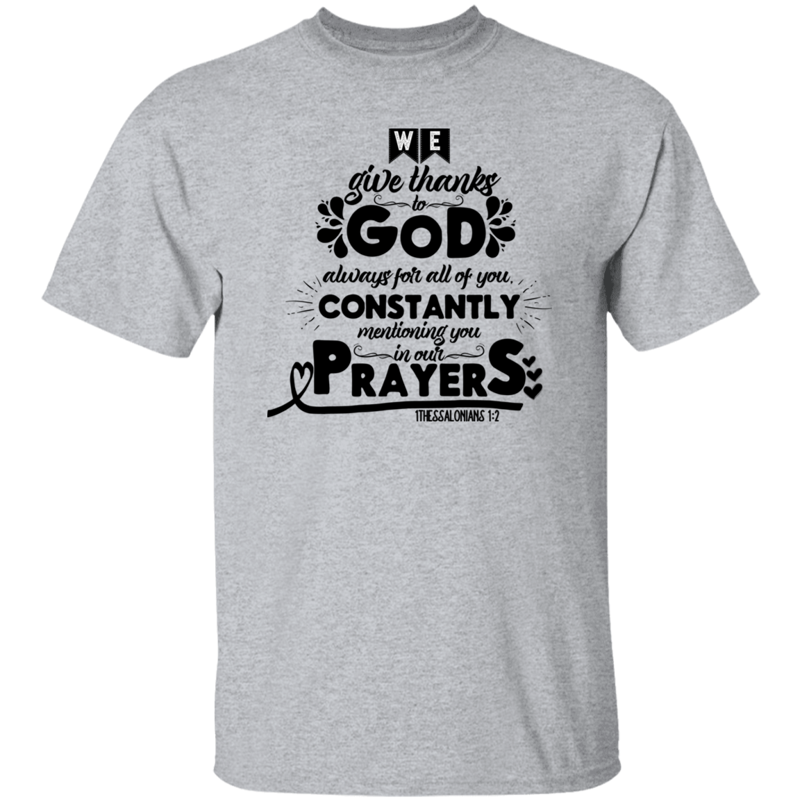 We Give Thanks to God T-Shirt