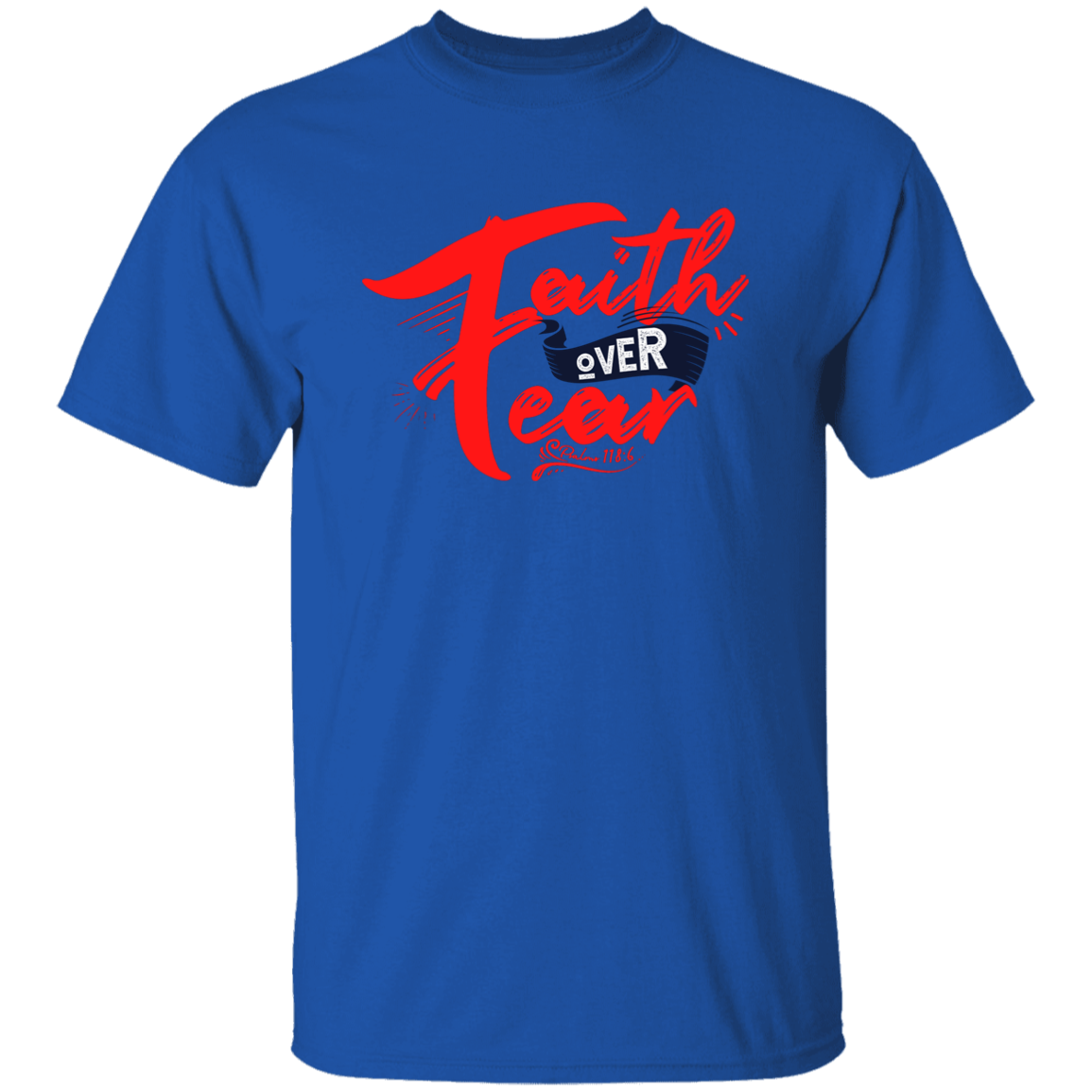 Faith over Fear T-Shirt
