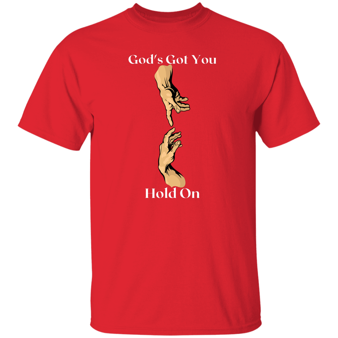 God's Got You T-Shirt White letters