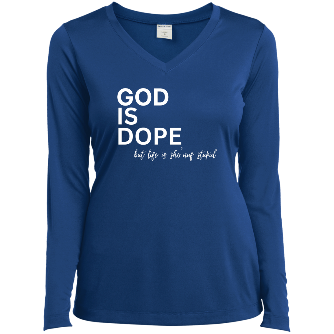 GOD IS DOPE Long Sleeve Performance V-Neck Tee