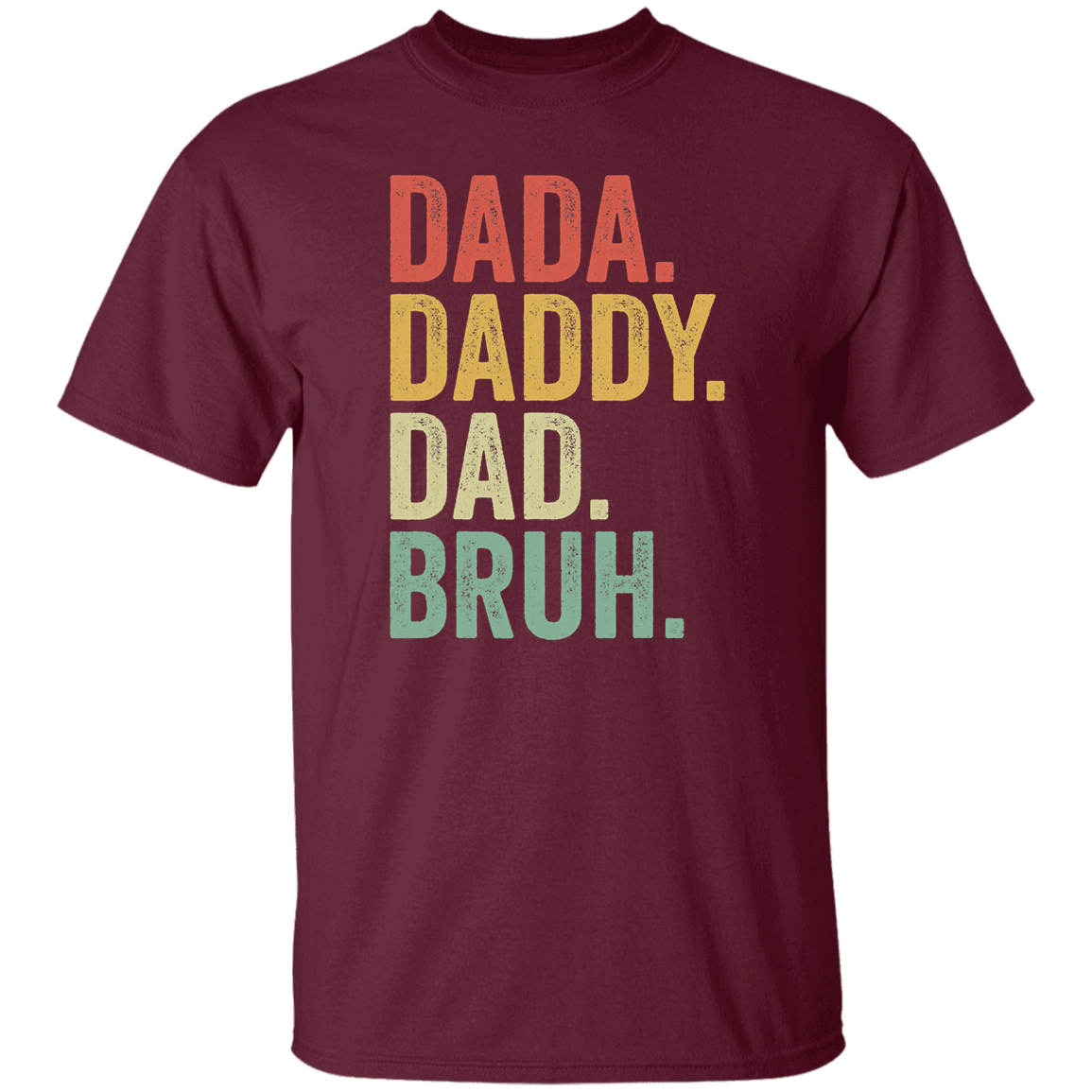 Dada Daddy Dad Bruh | Short Sleeved T-Shirt