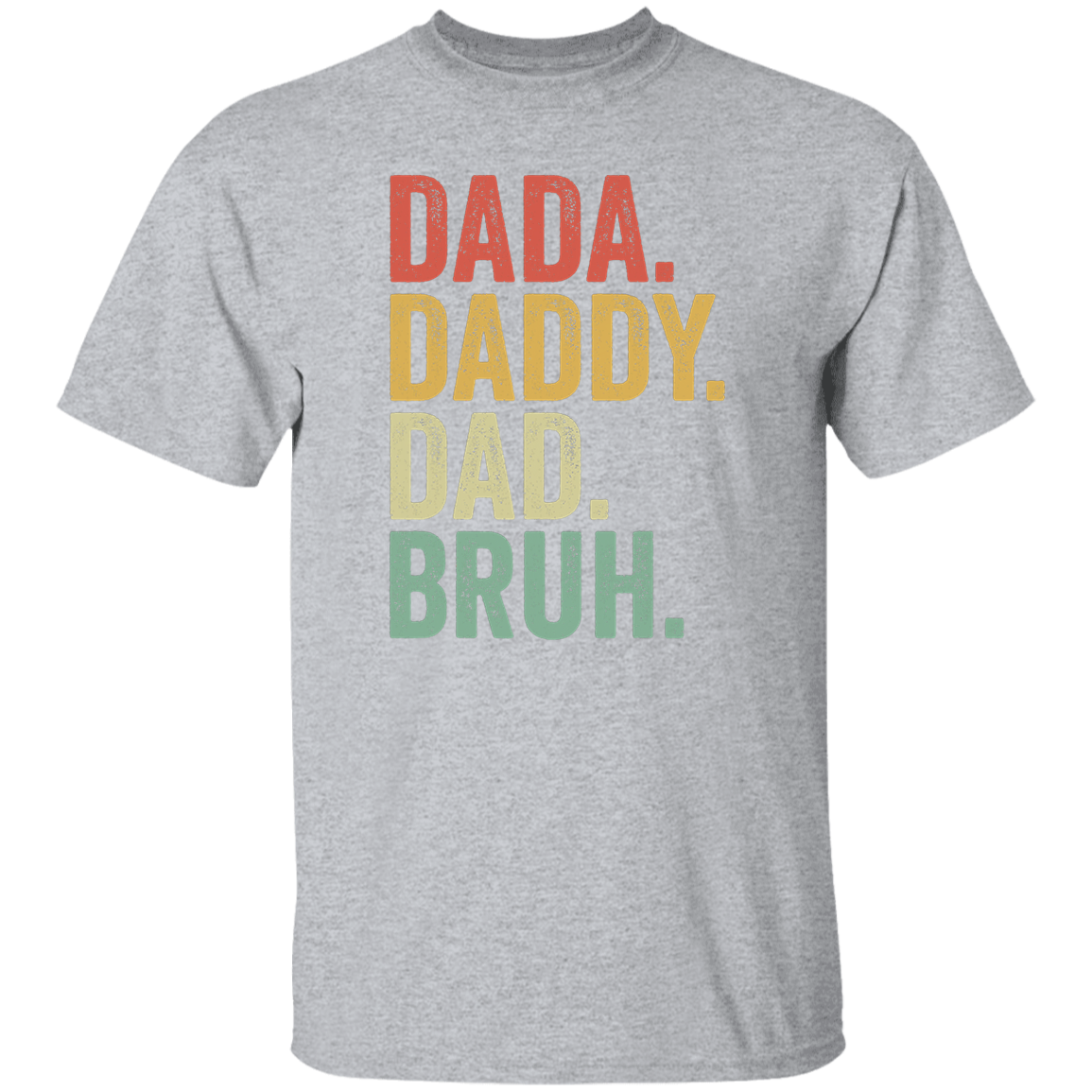 Dada Daddy Dad Bruh | Short Sleeved T-Shirt