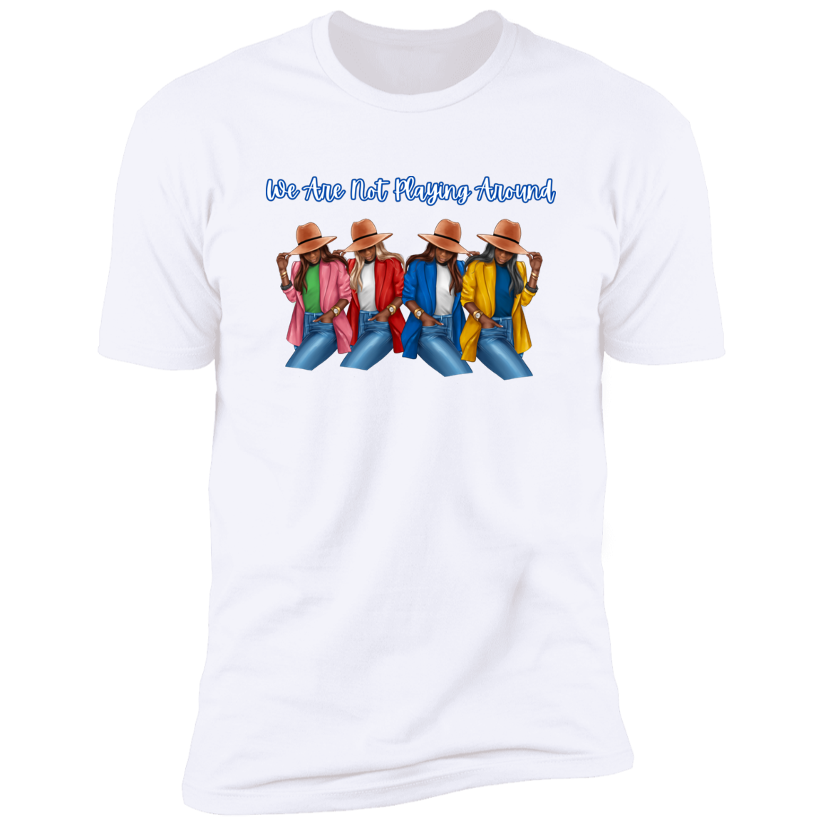 We Are Not Playing Around D9 Soft Short Sleeve Tee