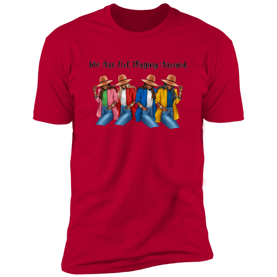 We Are Not Playing Around D9 Soft Short Sleeve Tee