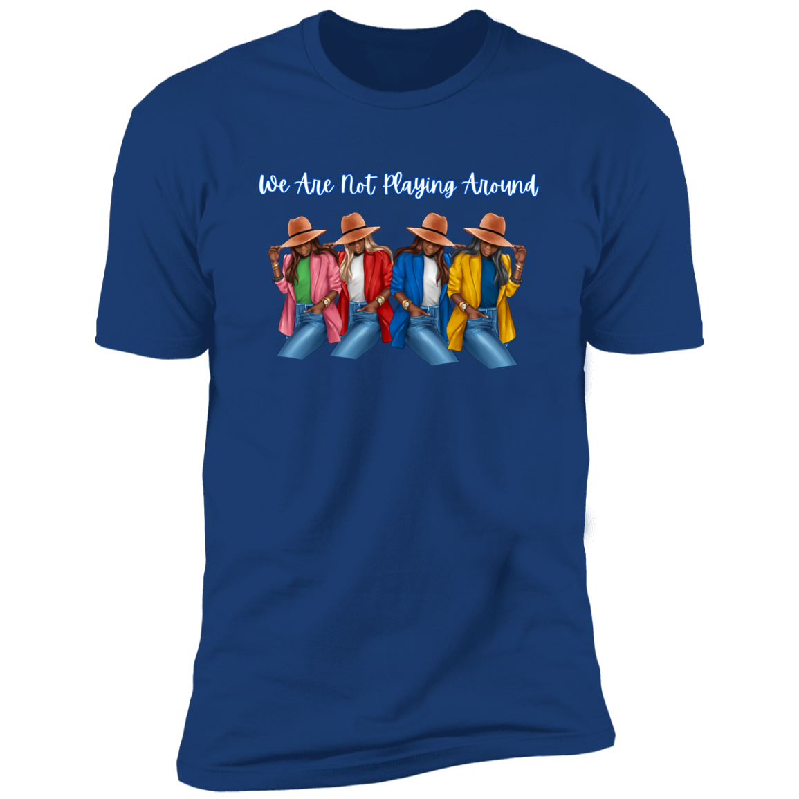 We Are Not Playing Around D9 Soft Short Sleeve Tee