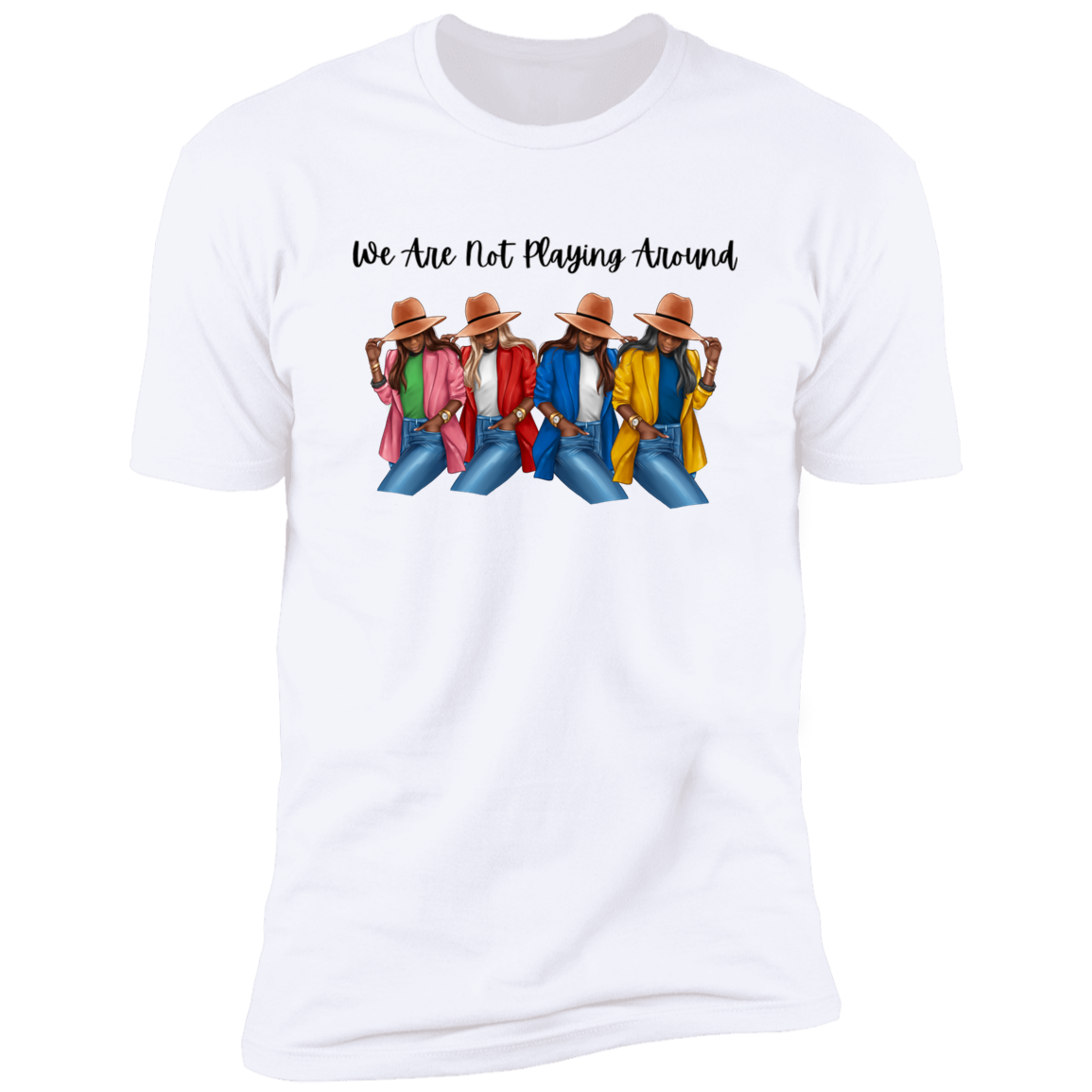 We Are Not Playing Around D9 Soft Short Sleeve Tee