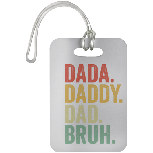 Dada Daddy Dad Bruh | Luggage Tag