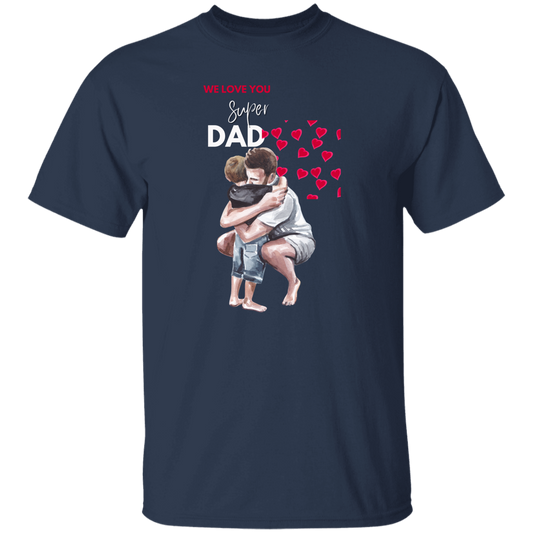 We Love You Dad Soft Unisex T-Shirt