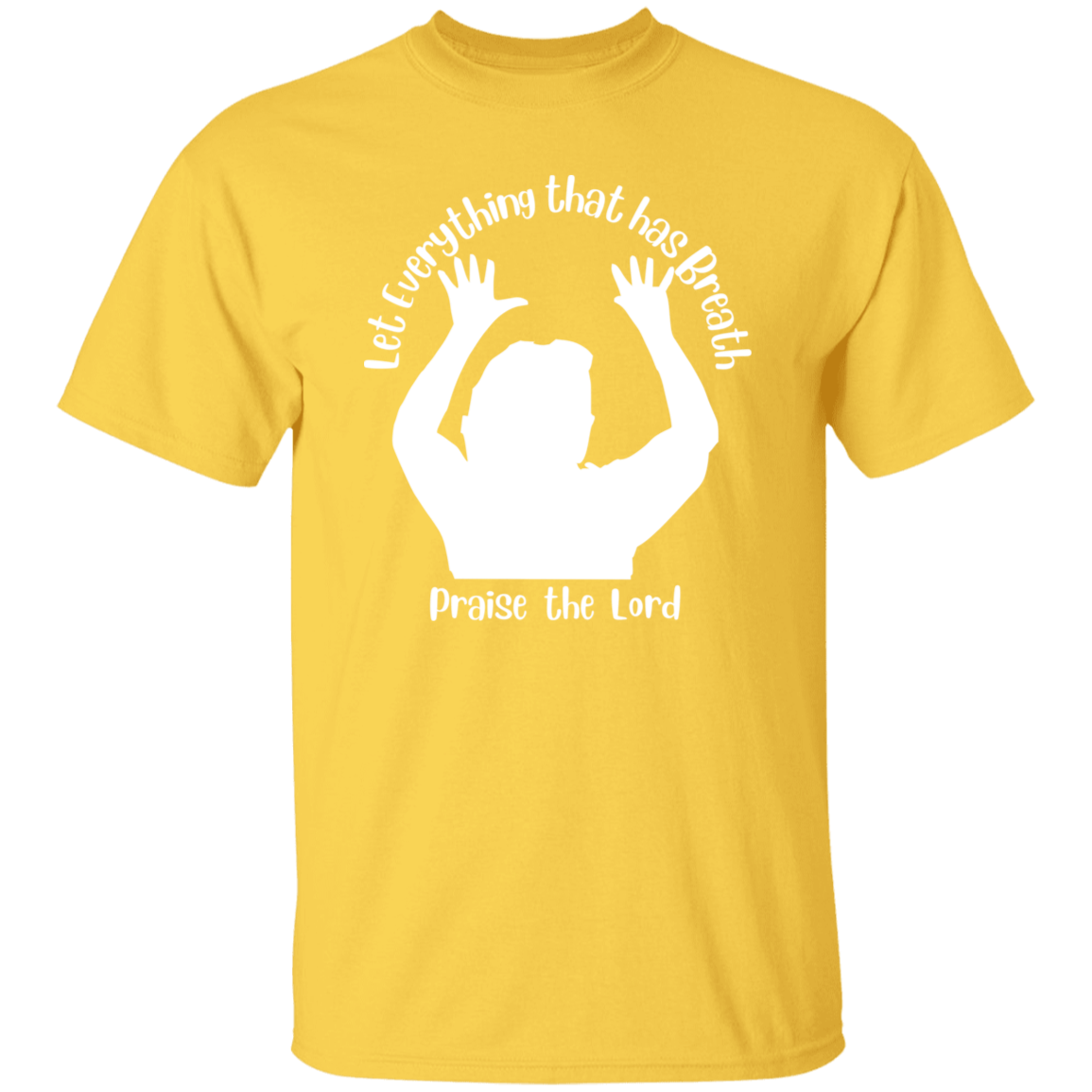 Let Everything that has Breath T-Shirt White letters