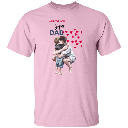 We Love You Super Dad Short Sleeve Unisex T-Shirt