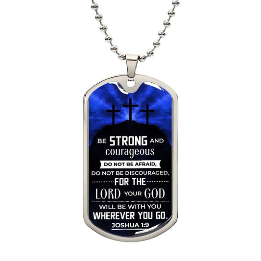 Be Strong and Courageous | Joshua 1:9 Personalize the back with your words | Faith