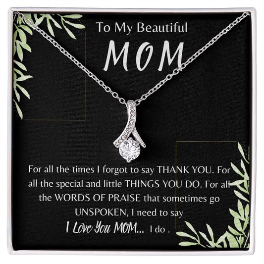 Alluring Beauty Necklace | To Mom | I need to Say I Love You