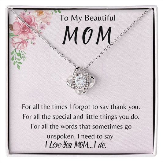 Love Knot Necklace | To My Beautiful Mom | I Need to Say I Love You