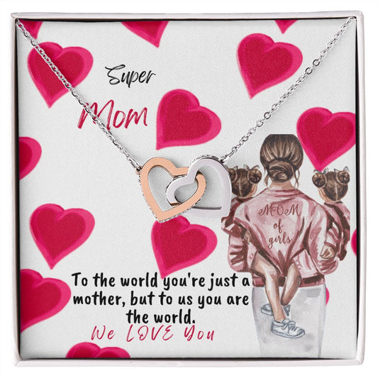 Interlocking Hearts | To MOM| You are the World to Us