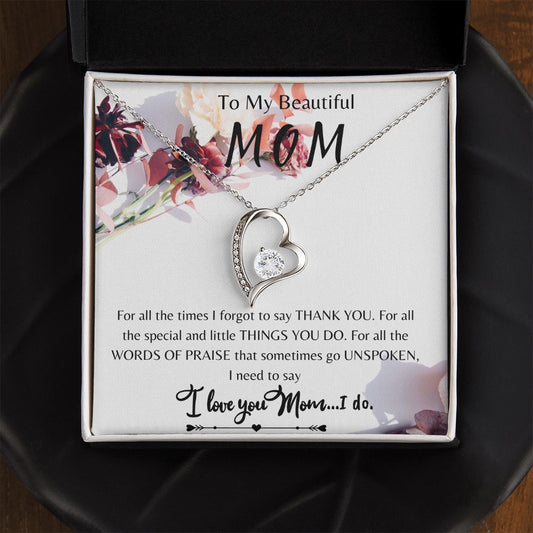 To My Beautiful Mom | Forever Love Necklace | I Need to Say I Love You
